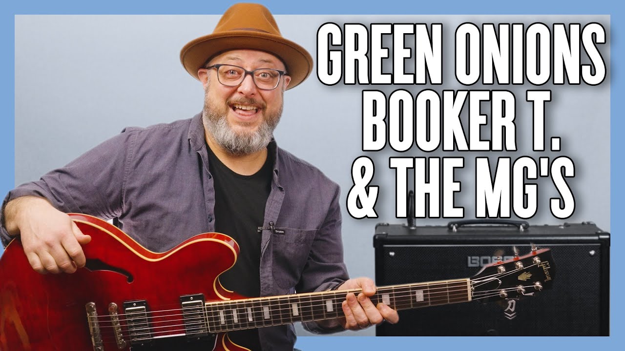 Booker T. & The MG's Green Onions Guitar Lesson + Tutorial YouTube