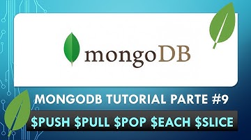Tutorial MongoDB 4.2 Parte 9 - $push $pop $pull $each $slice