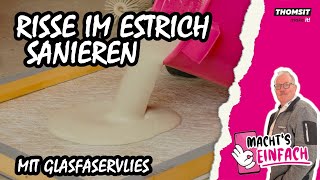 Untergrund Sanieren Mit Glasfaservlies Thomsit Tf 310 Bei Rissigen Oder Maroden Estrichen