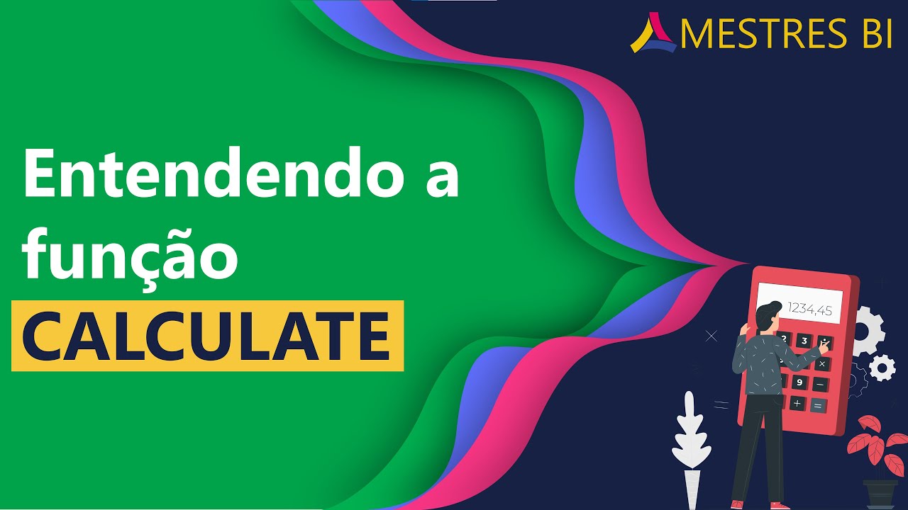Entenda A Fun o CALCULATE Do DAX No Power BI YouTube Entenda A Fun o CALCULATE Do DAX No Power BI YouTube
