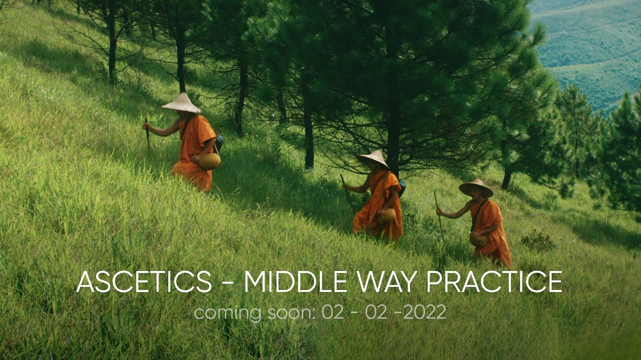 Ascetics - Middle Way Practice | Official Teaser