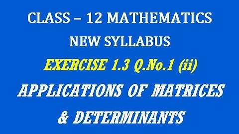 TN 12th Maths / Applications of Matrices and Determinants  / Exercise 1.3 Q.No. 1(ii)