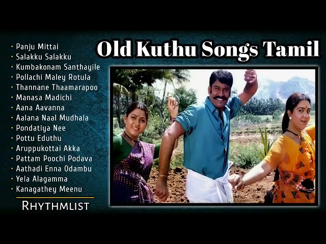 Old Kuthu Songs Tamil | Old Folk Songs Tamil | Best Kuthu Songs Tamil | 80s and 90s songs tamil class=