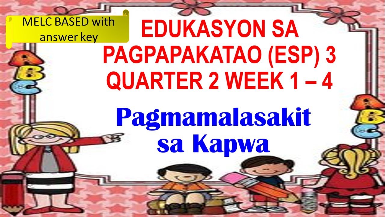 Esp 3 Quarter 2 Week 1 4 Pagmamalasakit Sa Kapwa Youtube