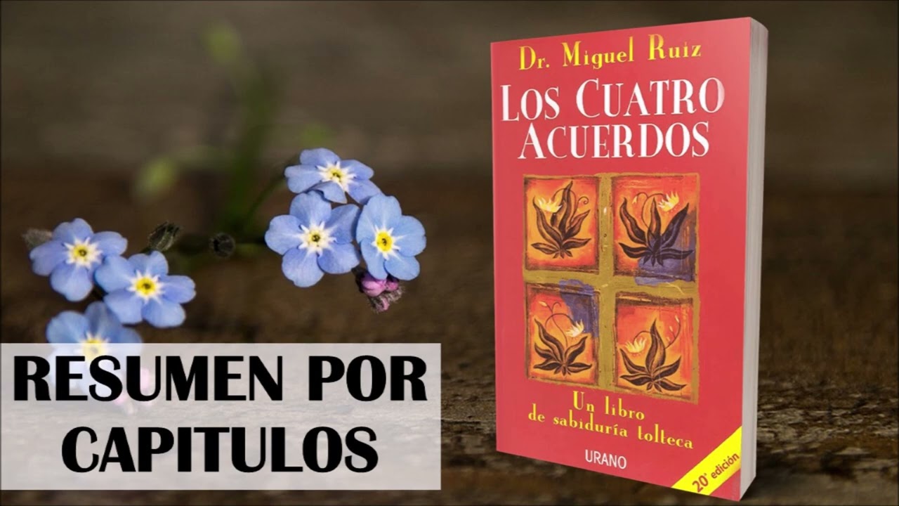 Los Cuatro Acuerdos por Miguel Ruiz - Resumen Animado 