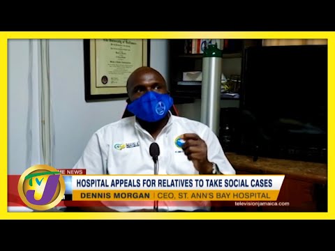 Jamaican Hospital Appeals for Relatives to Take Social Cases | TVJ News