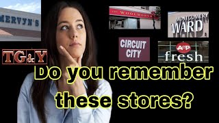 Do you remember these 12 stores from back in the day?????