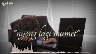 Story nyong lagi mumet