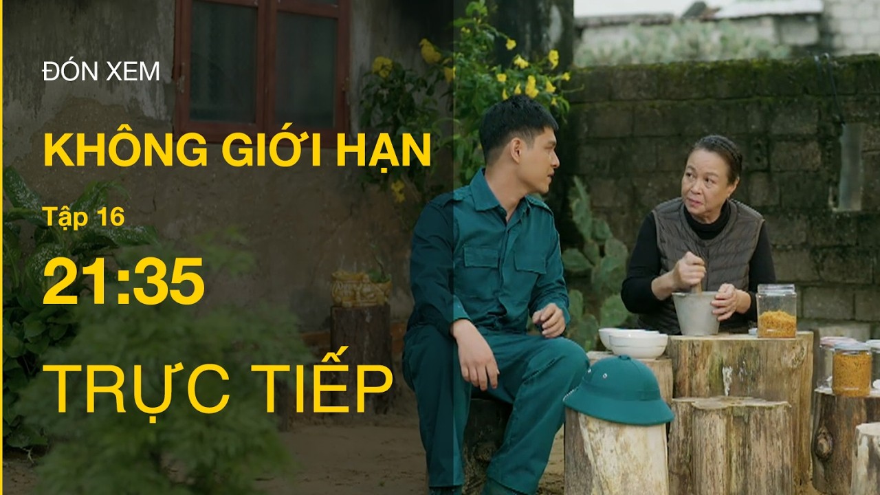 TRỰC TIẾP Không Giới Hạn Tập 16