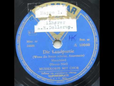 Die Landpartie (Wenn sie Sonne scheint, Annemarie) - Musikkorps mit Chor 1939