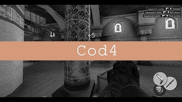 CS:GO The COD4 edition.