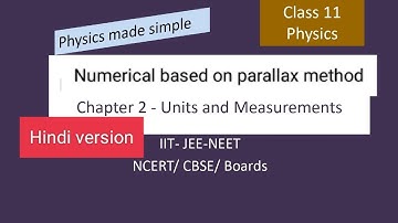 Lecture 3, Numerical based on parallax method, (IN HINDI), Chapter 2, Class 11, NCERT