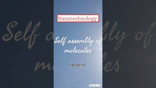 Self assembly of molecules || Nanotechnology | notes