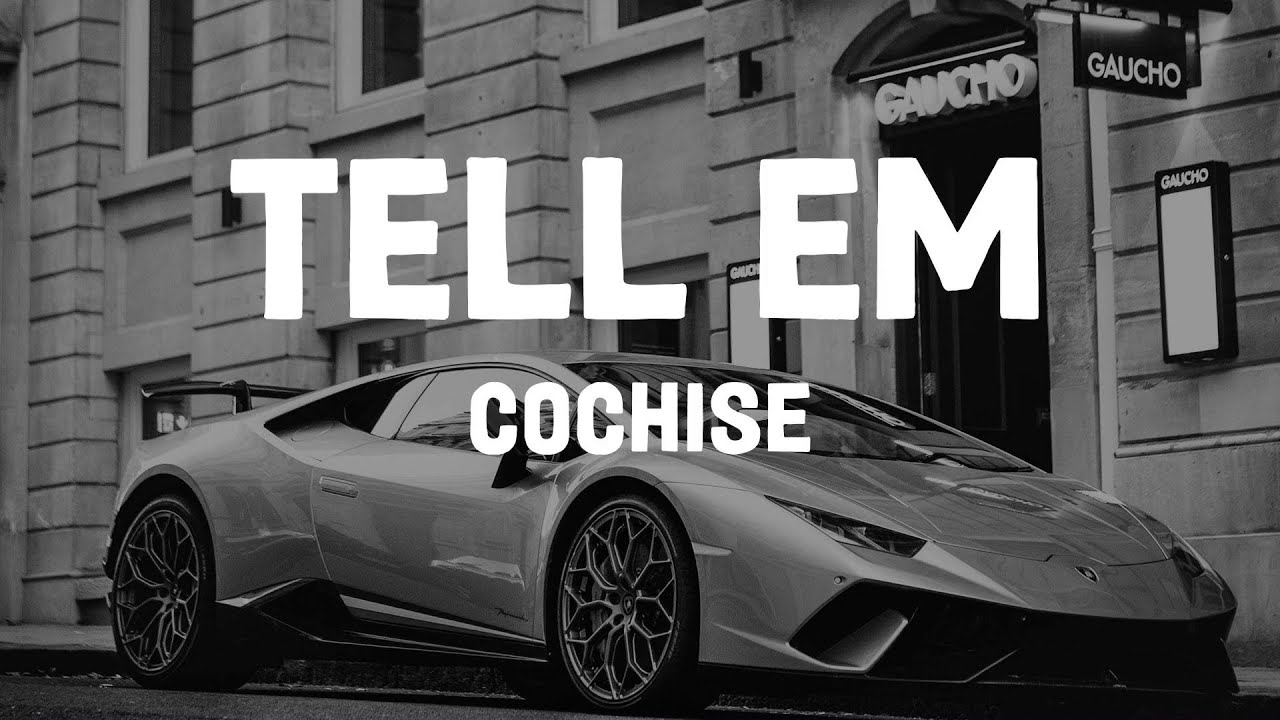Cochise - Tell Em (Lyrics) - YouTube