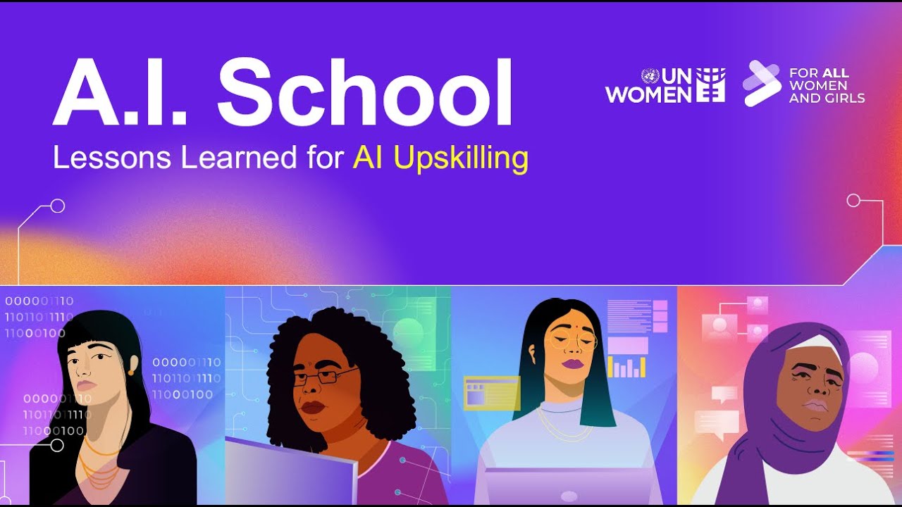 AI upskilling - Lessons learnt from the UN Women AI School