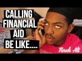 Calling Financial Aid be like..