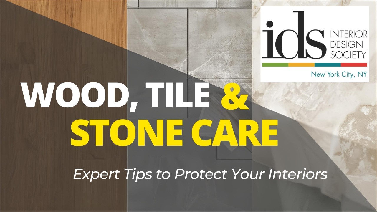 NYC IIDA: Expert Tips for Post-Installation Care of Wood, Tile & Stone