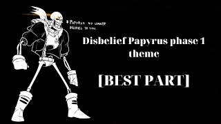 Disbelief Papyrus phase 1 theme [ BEST PART]