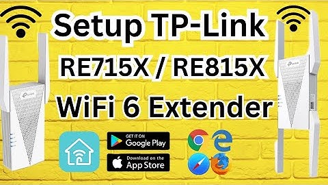 Tp-link Ax3000 RE715X and Ax5400 RE815X WiFi 6 Extender Setup Guide | Tether App, Browser Setup |