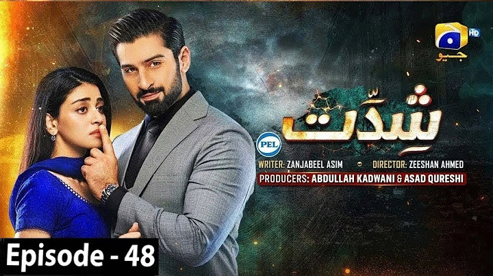 Shiddat Ep 48 - Muneeb Butt - Anmol Baloch - Digitally Presented by PEL - 17th July 2024