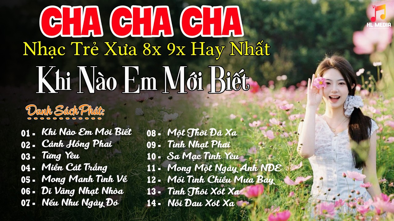 LK Nhạc Trẻ 9x Cha Cha Hay Nhất 2026 - Nhạc Trẻ Đời Đầu Gợi Nhớ Ký Ức Xưa Ngọt Ngào