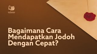 Bagaimana Cara Mendapatkan Jodoh dengan Cepat?