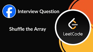 Shuffle the Array | Facebook Interview Question | Two Pointer | LeetCode 1470 | C++