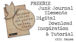 Full FREEBIE   Junk Journal Elements Digital Download Inspiration & Tutorial with Renee Update
