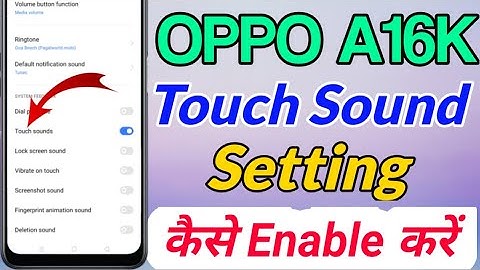 oppo a16k me touch sound setting kaise enable kare | how to enable touch sound setting in OPPO A16k