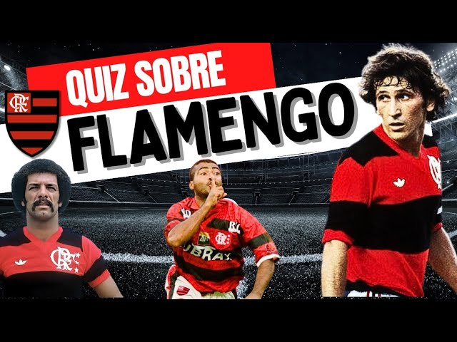 QUIZ FLAMENGO. TENTE ACERTAR TODAS AS PERGUNTAS! 