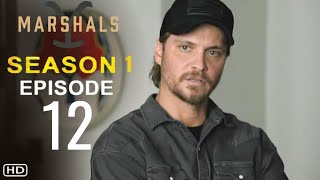 MARSHALS Episode 12 TRAILER & FIRST LOOK