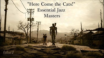 Fallout 3: Vault 101 PA System - Here Come the Cats! - Essential Jazz Masters