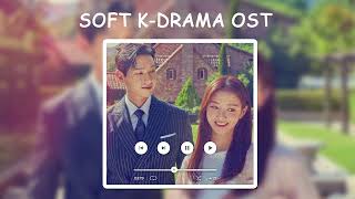 Soft KDrama OST - Best Korean Drama OST Songs - 한국 드라마 OST 사운드 트랙 컬렉션