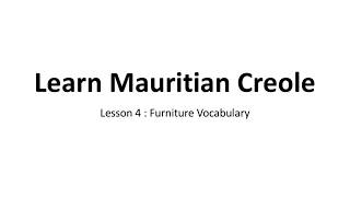 MAURITIAN CREOLE LESSON 4 : Furniture Vocabulary