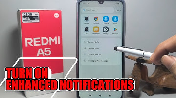 How To Turn On Enhanced Notifications On Redmi A5