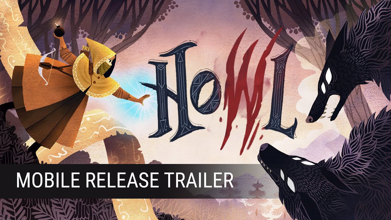Howl – Mobile Release Trailer
