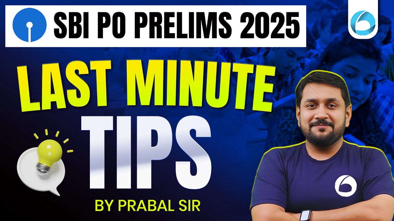 SBI PO Prelims 2025 | Last Minute Tips by Prabal Sir | Exam Day Strategy, Do's & Don'ts to Ace