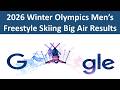 Freestyle Skiing : 2026 Winter Olympics men's freestyle skiing big air results