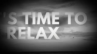relaxing music? is time to relax?موسيقى رائعة للإسترحاء