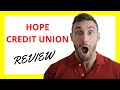  hope credit union review pros and cons of community banking