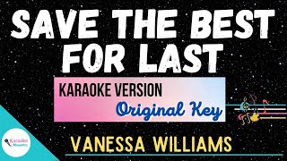 SAVE THE BEST FOR LAST - Karaoke by: Vanessa Williams