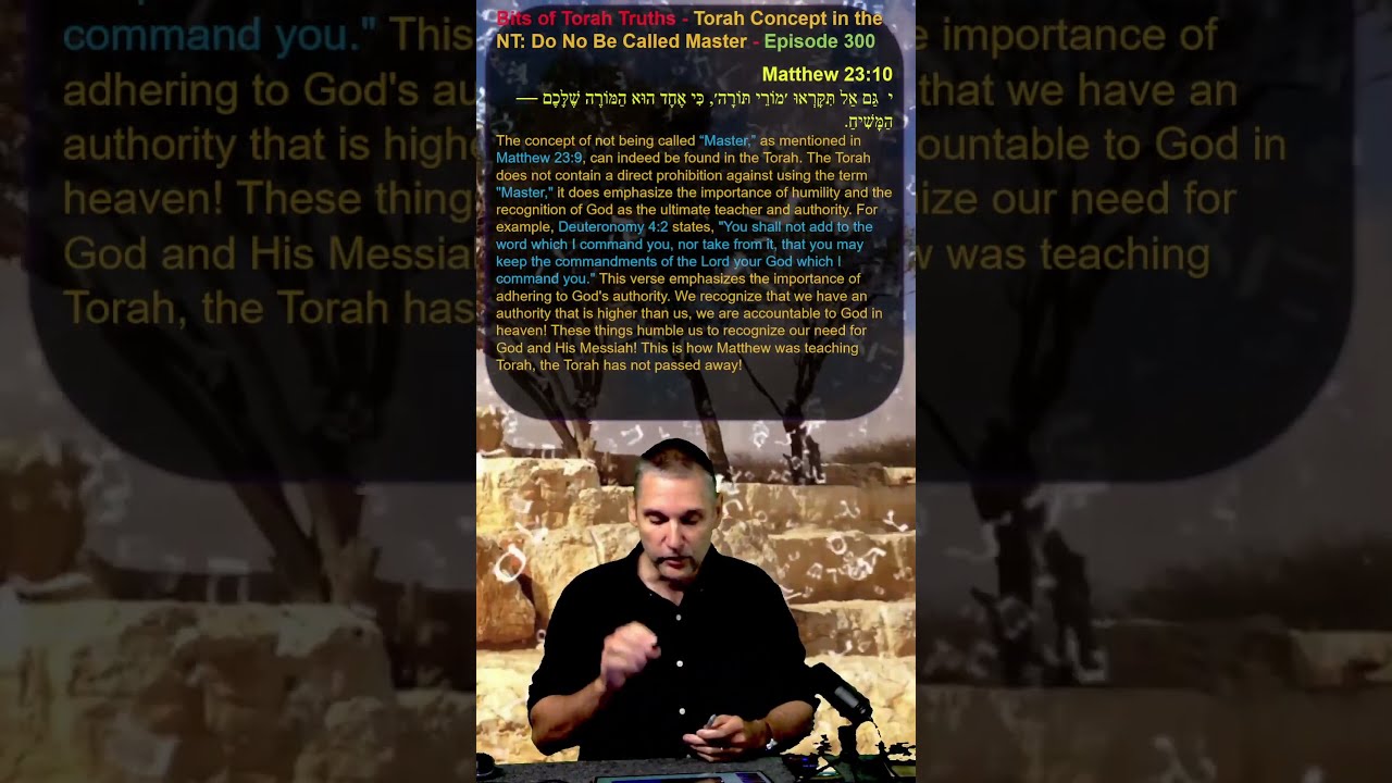 Bits Of Torah Truths Concept In The NT Do No Be Called Master Episode 300