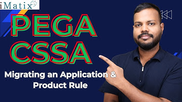 Migrating an Application & Product Rule in PEGA CSSA | PEGA CSSA Online Training | PEGA CSSA |iMatix