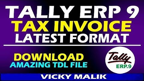 Tally ERP 9 Latest Tax Invoice Format TDL File | Tally GST Tax Invoice Format TDL file | Tally TDL
