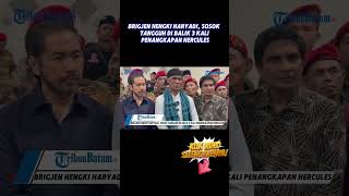 Brigjen Hengki Haryadi Sosok Tangguh Di Balik 3 Kali Penangkapan Hercules