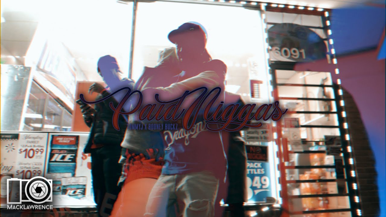 Tommy J X Booney Buckz - Paid Niggas - Dir By 