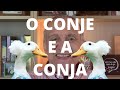 O CONJE E A CONJA