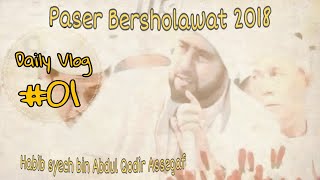 Paser Bersholawat 2018-Habib Syech bin Abdul Qodir Assegaf