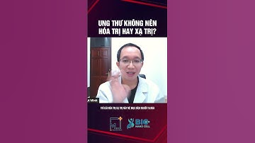 Ung thư không nên hóa trị hay xạ trị? | Bác Sĩ Trần Minh #short #shorts #bacsitranminh