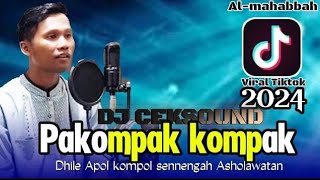 DJ PAKOMPAK KOMPAK - AL- MAHABBAH, SHOLAWAT Burdah Versi dj Sholatullah salamullah